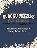Sudoku Puzzles For Seniors Large Print Medium Level: Improve Memory & Keep Mind Sharp 200 Puzzles