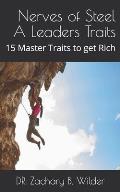 Nerves of Steel A Leaders Traits: 15 Master Traits to get Rich
