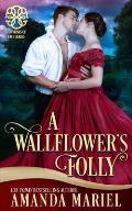 A Wallflower's Folly: Fated for a Rogue, Book 1
