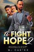 A Fight for Hope 2: Michael's Story