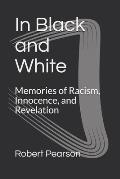 In Black and White: Memories of Racism, Innocence, and Revelation
