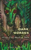 Dark Horses: A Tale of the Arkadian Terror