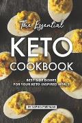 The Essential Keto Cookbook: Best Side Dishes for Your Keto-Inspired Meals