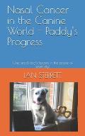 Nasal Cancer in the Canine World - Paddy's Progress: One small dog's lessons in the power of positivity!