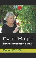 Avant Magali: Mon parcours et mes recherches