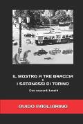 Il mostro a tre braccia e I satanassi di Torino: Due racconti lunghi