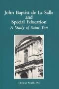 John Baptist de La Salle and Special Education: A Study of Saint Yon