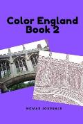 Color England Book 2: England Landmarks, Oxford, Tower of London, Cambridge, Europe, Adult Coloring book