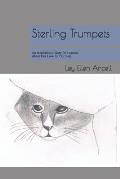 Sterling Trumpets: An Inspirational Story for Humans About Our Love for Our Pets