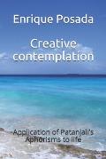 Creative contemplation: Application of Patanjali's Aphorisms to life