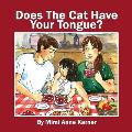 Does The Cat Have Your Tongue?