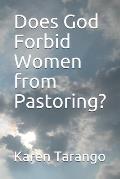 Does God Forbid Women from Pastoring?