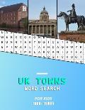 UK Towns word search for Kids: A childrens word hunting book of United Kindom and small English City's and Towns Hunt while learning geography and hi