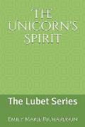 The Unicorn's Spirit: The Lubet Series