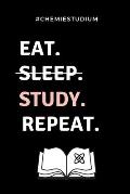 #chemiestudium Eat. Sleep. Study. Repeat.: A5 Geschenkbuch PUNKTIERT f?r Chemie Fans - Geschenk fuer Studenten - zum Schulabschluss - Semesterstart -