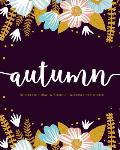 Autumn: Notebook - Libreta - Cahier - Taccuino - Notizbuch: 110 pages paginas seiten pagine: Modern Florals First Name Noteboo