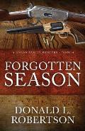 Forgotten Season: A Logan Family Western - Book 4