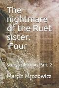 The nightmare of the Ruet sister Four: Story colection Part 2