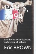 Paris, 2094: Grand roman d'anticipation, sentimental et policier