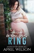 With This Ring: (McIntyre Security Bodyguard Series - Book 12)