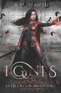 Ignis: Elementum Book One