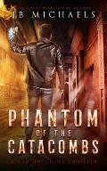 Phantom of the Catacombs: A Bud Hutchins Supernatural Thriller
