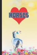 I Heart Horses: For Horse Lovers