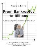 From Bankruptcy to Billions: Fundraising the Naomi Levine Way