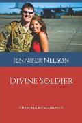 Divine Soldier: His Sacrifice, Her Strength