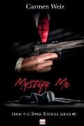 Mystify Me (Swiss Stories #2): A gripping adventure thriller romance made in Switzerland
