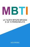 Mbti: La teoria Myers-Briggs e le 16 personalit?