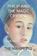 Philip and the Magic Crystal: The Manifesto