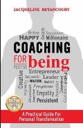 Coaching for Being: A practical guide for personal transformation