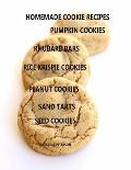 Homemade Cookie Recipes Pumpkin Cookies, Rhubarb Bars, Rice Krispies Cookies, Peanut Cookie, Sand Tarts, Seed Cookies: 32 Different titles