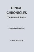 Dinka Chronicles: The Collected Riddles