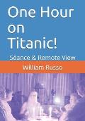 One Hour on Titanic!: S?ance & Remote View
