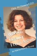 Wendy Beauty From Ashes: As Told by Sharon Throop