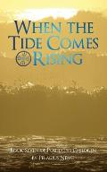 When the Tide Comes Rising: Book Seven of Poseidon's Children