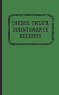 Diesel Truck Maintenance Records: Made for Truck Owners 5 x 8 - 120 Pages