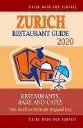 Zurich Restaurant Guide 2020: Your Guide to Authentic Regional Eats in Zurich, Switzerland (Restaurant Guide 2020)