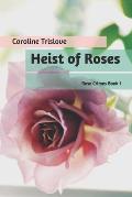 Heist of Roses