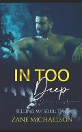 In Too Deep: Selling My Soul - Part Two