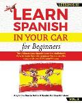 LEARN SPANISH IN YOUR CAR for beginners: The Ultimate Easy Spanish Learning Audiobook: How to Learn Spanish Language Vocabulary like crazy with over 5