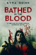 Bathed in the Blood: A Dark Psychological Suspense Novel