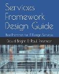 Services Framework Design Guide: Best Practices for IT Design Services