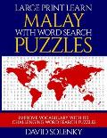 Large Print Learn Malay with Word Search Puzzles: Learn Malay Language Vocabulary with Challenging Easy to Read Word Find Puzzles