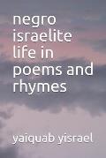 negro israelite life in poems and rhymes