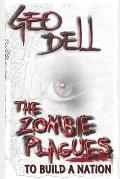 The Zombie Plagues: To Build A Nation