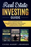 Real Estate Investing Guide: 3 Manuscripts Bundle: Real Estate Investing for Passive Income, Rich with Real Estate Investments and Real Estate Inve