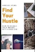 Find Your Hustle: How to Double Your Income With a Side Gig